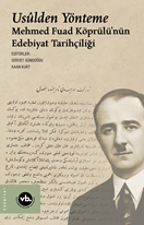 Usulden Yönteme  Mehmed Fuad Köprülünün Edebiyat Tarihçiliği
