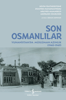 Son Osmanlilar – Yunanistan’da Müslüman Azinlik (1940-1949)