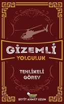 Gizemli Yolculuk / Tehlikeli Görev