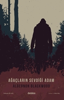 Ağaçların Sevdiği Adam