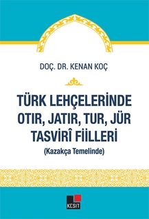 Türk Lehçelerinde Otır, Jatır, Tur, Jür Tasvirî Fiilleri