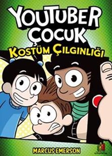 Youtuber Çocuk : Kostüm Çılgınlığı