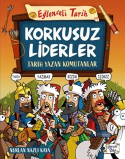 KORKUSUZ LİDERLER  TARİH YAZAN KOMUTANLAR