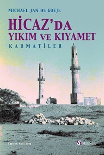 Hicaz’da Yıkım ve Kıyamet : Karmatiler