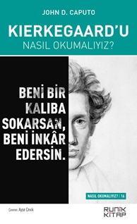 Kierkegaard’u Nasıl Okumalıyız ?