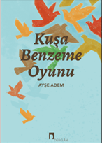 Kuşa Benzeme Oyunu ( 90 )