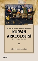 Hz. Nuh, Hz. İbrahim ve Hz. Lut Bağlamında Kur’an Arkeolojisi