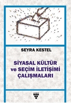 Siyasal Kültür Ve Seçim İletişimi Çalışmaları