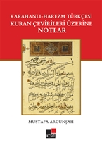 Karahanlı – Harezm Türkçesi Kuran Çevirileri Üzerine Notlar