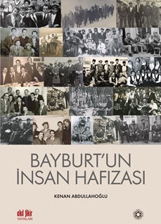 Bayburt’un İnsan Hafızası