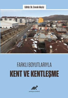 Farklı Boyutlarıyla Kent ve Kentleşme