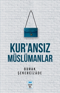 Kur’ansız Müslümanlar