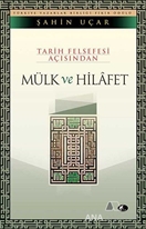 Tarih Felsefesi Açısından Mülk Ve Hilafet