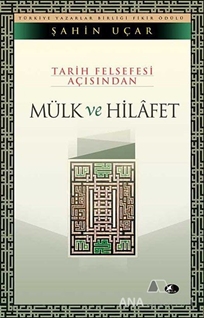 Tarih Felsefesi Açısından Mülk Ve Hilafet