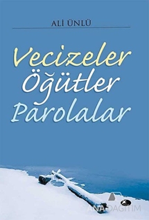 Vecizeler Öğütler Parolalar