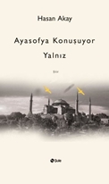 Ayasofya Konuşuyor Yalnız