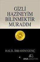 Gizli Hazineyim Bilinmektir Muradım