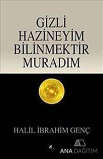 Gizli Hazineyim Bilinmektir Muradım