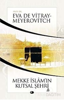 Mekke İslam'ın Kutsal Şehri
