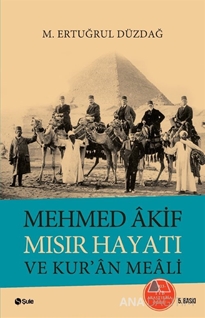 Mehmed Akif Mısır Hayatı ve Kur'an Meali