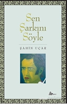 Sen Şarkını Söyle