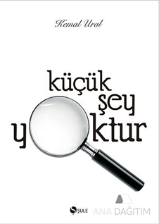 Küçük Şey Yoktur