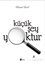 Küçük Şey Yoktur
