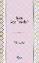 İnsan Niçin Yaratıldı?