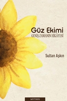 Güz Ekimi & Geniş Zamanın Hikayesi