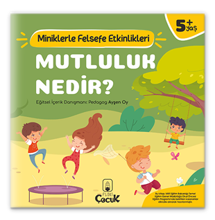 Mutluluk Nedir? - Miniklerle Felsefe Etkinlikleri