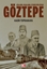 Ağaların,  Paşaların,  Efendilerin Diyarı  Göztepe