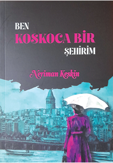 Ben  Koskoca Bir Şehirim