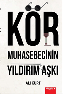 Kör Muhasebecinin Yıldırım Aşk