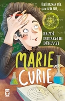 Marie Curie  Haydi Kurtaralım Dünyayı 1