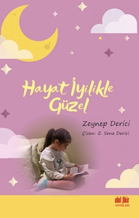 Hayat İyilikle Güzel