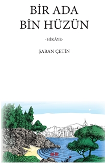 Bir Ada Bin Hüzün