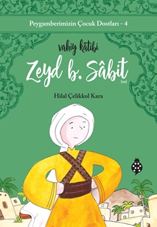 Peygamberimizin Çocuk Dostları-4 Zeyd b. Sabit