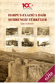 Harput-Elazığ Kültürüne Dair Şehrengiz Türküler