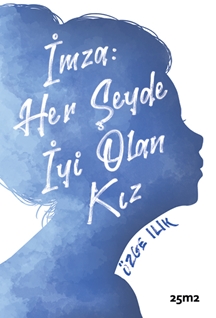 İmza Her Şeyde İyi Olan Kız