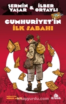 Cumhuriyetin İlk Sabahı