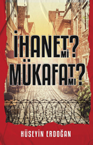 İhanet mi Mükafat mı