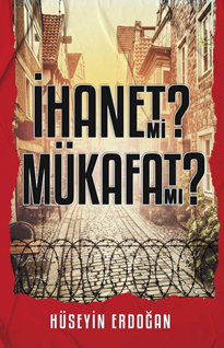 İhanet mi Mükafat mı