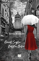 Güzel Şeyler Kalpten Gelir