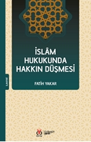 İslam Hukukunda Hakkın Düşmesi