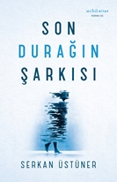 Son Durağın Şarkısı