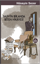 Salih’in Bir Anda Biten Hikayesi