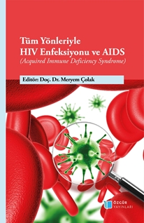 Tüm Yönleriyle HIV Enfeksiyonu ve AIDS