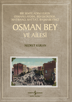 Osman Bey Ve Ailesi – Bir Semte Adini Veren Osmanli Aydini, Büyükdedem, Matbaaci, Hattat,
