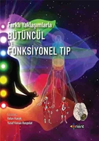 Farklı Yaklaşımlarla Bütüncül ve Fonksiyonel Tıp