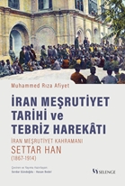 İran Meşrutiyet Tarihi ve Tebriz Harekatı